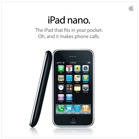 <a href="http://www.techxav.com/wp-content/uploads/2010/02/IPadnano.png"><img style="float:right;" src="http://www.techxav.com/wp-content/uploads/2010/02/ipadnano2.png"/></a>Impressed by Apple's new sleek gadget but worried about how you are going to carry the iPad, which has a 9.7-inch display and weighs 0.68kg? This is when you ought to purchase this newly-launched iPad Nano from Apple. *Joking!* When the iPad was first launched by Steve Jobs on January 27, it drew mixed responses. Some people think it's a sleek gadget and Apple calls it "Our most advanced technology in a magical and revolutionary device at an unbelievable price." I must agree that the iPad comes with a reasonable price tag but its features fail to wow most of us. It's simply a giant iPhone that lacks the ability to call and a video camera. Maybe I would wait till the third generation.